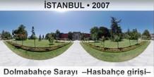İSTANBUL Dolmabahçe Sarayı  –Hasbahçe girişi–