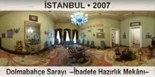 STANBUL Dolmabahe Saray  badete Hazrlk Mekn