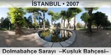 STANBUL Dolmabahe Saray  Kuluk Bahesi