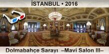 STANBUL Dolmabahe Saray  Mavi Salon III