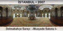 İSTANBUL Dolmabahçe Sarayı  –Muayede Salonu I–