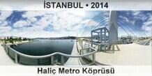 İSTANBUL Haliç Metro Köprüsü
