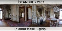 STANBUL Ihlamur Kasr  Giri