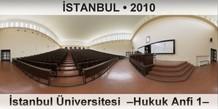 İSTANBUL İstanbul Üniversitesi  –Hukuk Anfi 1–