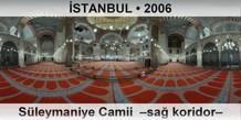 İSTANBUL Süleymaniye Camii  –Sağ koridor–