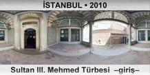 STANBUL Sultan III. Mehmed Trbesi  Giri