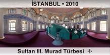 İSTANBUL Sultan III. Murad Türbesi  ·I·