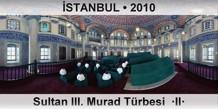 İSTANBUL Sultan III. Murad Türbesi  ·II·