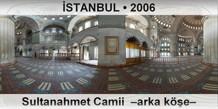 İSTANBUL Sultanahmet Camii  –Arka köşe–