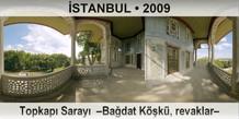 STANBUL Topkap Saray  Badat Kk, revaklar