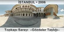 STANBUL Topkap Saray  Gzdeler Tal