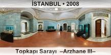 İSTANBUL Topkapı Sarayı  –Arzhane III–