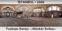 İSTANBUL Topkapı Sarayı  –Hünkâr Sofası–