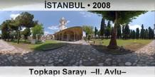 İSTANBUL Topkapı Sarayı  –II. Avlu–