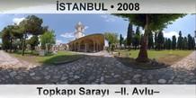 STANBUL Topkap Saray  II. Avlu