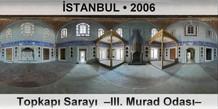 İSTANBUL Topkapı Sarayı  –III. Murad Odası–