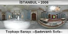 İSTANBUL Topkapı Sarayı  –Şadırvanlı Sofa–