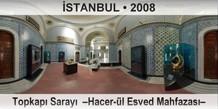 İSTANBUL Topkapı Sarayı  –Hacer-ül Esved Mahfazası–