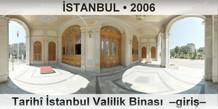 İSTANBUL Tarihî İstanbul Valilik Binası  –Giriş–