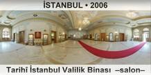 İSTANBUL Tarihî İstanbul Valilik Binası  –Salon–