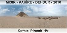 MISIR • KAHİRE • DEHŞUR Kırmızı Piramit  ·IV·