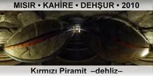 MISIR  KAHRE  DEHUR Krmz Piramit, Dehliz