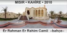 MISIR  KAHRE Er Rahman Er Rahim Camii  Bahe