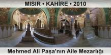 MISIR • KAHİRE Mehmed Ali Paşa'nın Aile Mezarlığı