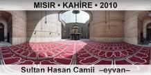 MISIR  KAHRE Sultan Hasan Camii  Eyvan