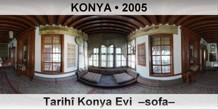 KONYA Tarihî Konya Evi  –Sofa–