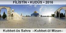 FLSTN  KUDS Kubbet-s Sahra  Kubbet-l Mizan