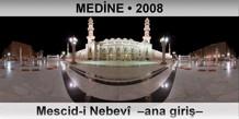 MED?NE Mescid-i Nebevî  -ana giri?-