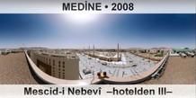 MEDNE Mescid-i Nebev  Hotelden III