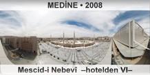 MEDNE Mescid-i Nebev  Hotelden VI