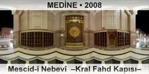 MEDNE Mescid-i Nebev  Kral Fahd Kaps
