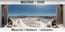 MEDNE Mescid-i Nebev  Minare