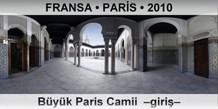 FRANSA • PARİS Büyük Paris Camii  –Giriş–