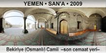 YEMEN  SAN'A Bekiriye (Osmanl) Camii  Son cemaat yeri