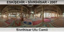 ESKİŞEHİR • SİVRİHİSAR Sivrihisar Ulu Camii