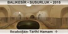 BALIKESR  SUSURLUK Ilcaboaz Tarih Hamam  I