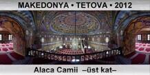 MAKEDONYA  TETOVA Alaca Camii  st kat