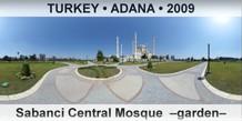 TURKEY â€¢ ADANA Sabanci Central Mosque  â€“Gardenâ€“