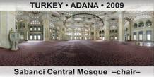 TURKEY â€¢ ADANA Sabanci Central Mosque  â€“Chairâ€“