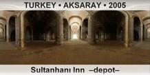TURKEY â€¢ AKSARAY SultanhanÄ± Inn  â€“Depotâ€“