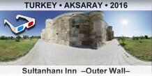 TURKEY â€¢ AKSARAY SultanhanÄ± Inn  â€“Outer Wallâ€“