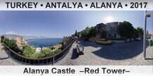 TURKEY â€¢ ANTALYA â€¢ ALANYA Alanya Castle  â€“Red Towerâ€“