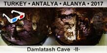 TURKEY â€¢ ANTALYA â€¢ ALANYA Damlatash Cave  Â·IIÂ·
