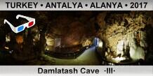 TURKEY â€¢ ANTALYA â€¢ ALANYA Damlatash Cave  Â·IIIÂ·