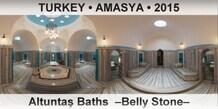 TURKEY â€¢ AMASYA AltuntaÅŸ Baths  â€“Belly Stoneâ€“