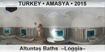 TURKEY â€¢ AMASYA AltuntaÅŸ Baths  â€“Loggiaâ€“